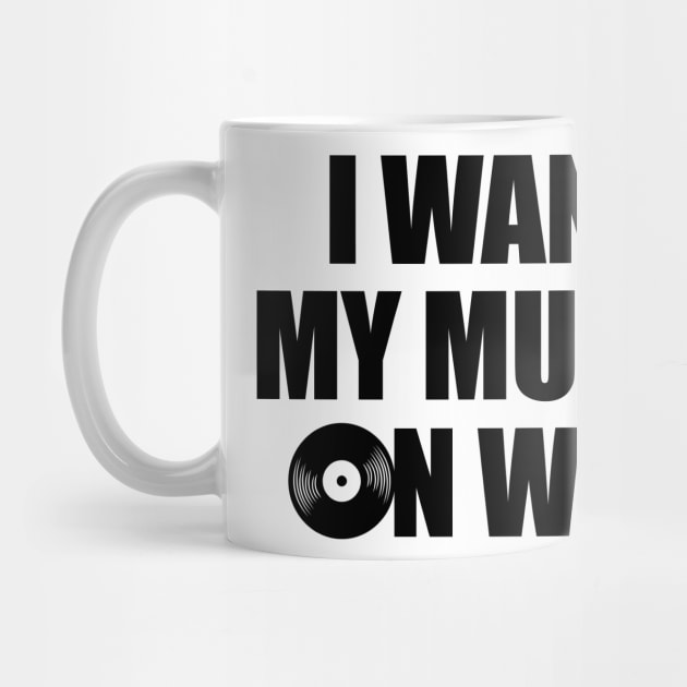 I Want My Music On Wax 2 by Tee4daily